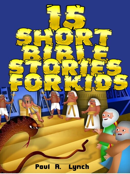 Title details for 15 Short Bible Stories For Kids by Paul A. Lynch - Wait list